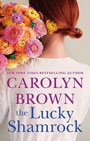 Book cover for "The Lucky Shamrock" by Carolyn Brown