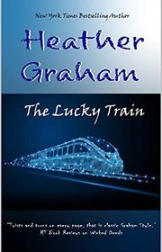 Book cover for "The Lucky Train" by Heather Graham