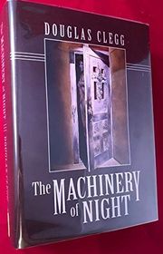 Book cover for "The Machinery of Night" by Douglas Clegg