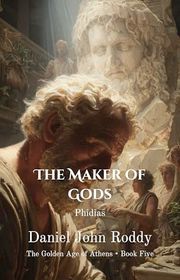 Book cover for "The Maker of Gods" by Daniel John Roddy
