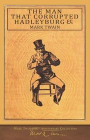 Book cover for "The Man That Corrupted Hadleyburg" by Mark Twain