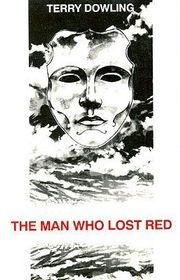 Book cover for "The Man Who Lost Red" by Terry Dowling