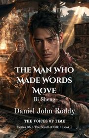 Book cover for "The Man Who Made Words Move" by Daniel John Roddy