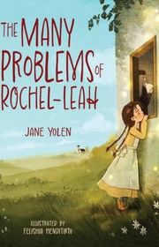 Book cover for "The Many Problems of Rochel-Leah" by Jane Yolen