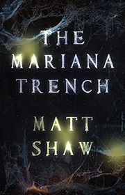 Book cover for "The Mariana Trench" by Matt Shaw