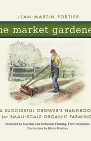 Book cover for "The Market Gardener" by Jean-Martin Fortier