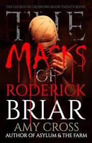 Book cover for "The Masks of Roderick Briar" by Amy Cross