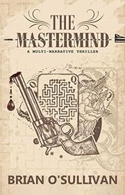 Book cover for "The Mastermind" by Brian O'Sullivan