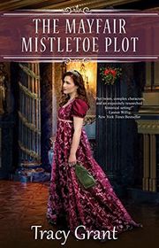 Book cover for "The Mayfair Mistletoe Plot" by Tracy Grant