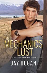 Book cover for "The Mechanics of Lust" by Jay Hogan