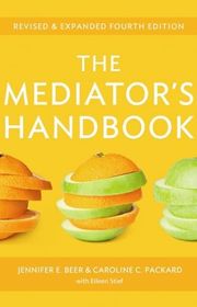 Book cover for "The Mediator's Handbook" by Jennifer E. Beer and Caroline C. Packard