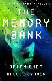 Book cover for "The Memory Bank" by Brian Shea