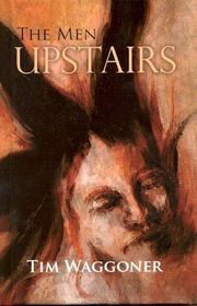 Book cover for "The Men Upstairs" by Tim Waggoner