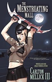Book cover for "The Menstruating Mall" by Carlton Mellick III