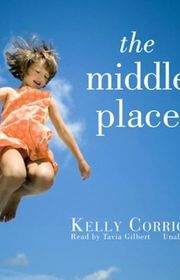 Book cover for "The Middle Place" by Kelly Corrigan