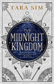 Book cover for "The Midnight Kingdom" by Tara Sim
