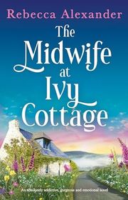 Book cover for "The Midwife at Ivy Cottage" by Rebecca Alexander