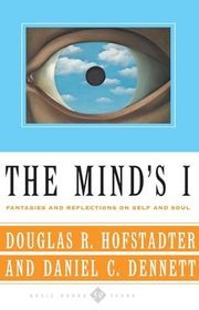 Book cover for "The Mind's I: Fantasies and Reflections on Self and Soul" by Douglas R. Hofstadter and Daniel C. Dennett