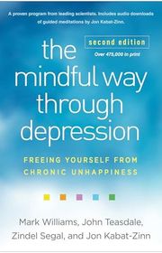 Book cover for "The Mindful Way through Depression" by Mark Williams, John Teasdale, Zindel Segal and Jon Kabat-Zinn