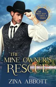 Book cover for "The Mine Owner's Rescue" by Zina Abbott