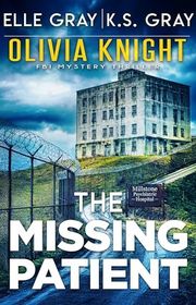 Book cover for "The Missing Patient" by Elle Gray