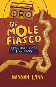 Book cover for "The Mole Fiasco" by Hannah M Lynn