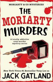 Book cover for "The Moriarty Murders" by Jack Gatland