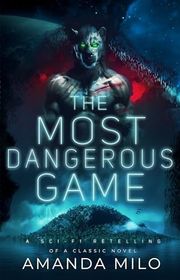 Book cover for "The Most Dangerous Game" by Amanda Milo
