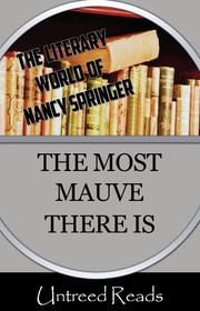 Book cover for "The Most Mauve There Is" by Nancy Connor Springer