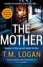 Book cover for "The Mother" by T. M. Logan