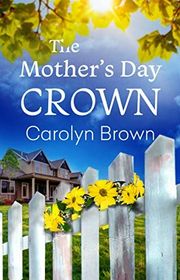 Book cover for "The Mother's Day Crown" by Carolyn Brown