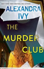 Book cover for "The Murder Club" by Alexandra Ivy