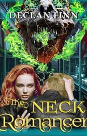 Book cover for "The Neck Romancer" by Declan Finn