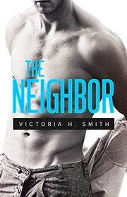 Book cover for "The Neighbor" by Victoria H Smith