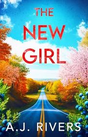 Book cover for "The New Girl" by AJ Rivers