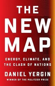 Book cover for "The New Map: Energy, Climate, and the Clash of Nations" by Daniel Yergin