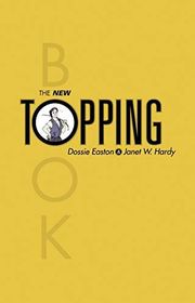 Book cover for "The New Topping Book" by Dossie Easton and Janet W. Hardy