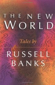 Book cover for "The New World" by Russell Banks