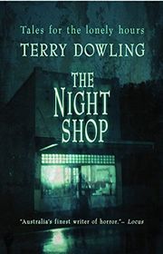 Book cover for "The Night Shop" by Terry Dowling