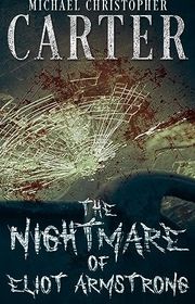 Book cover for "The Nightmare of Eliot Armstrong"