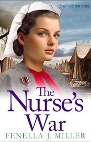 Book cover for "The Nurse's War" by Fenella J Miller