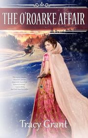 Book cover for "The O'Roarke Affair" by Tracy Grant