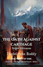 Book cover for "The Oath Against Carthage" by Daniel John Roddy