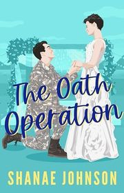 Book cover for "The Oath Operation" by Shanae Johnson