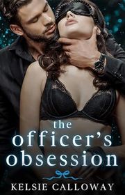 Book cover for "The Officer's Obsession" by Kelsie Calloway