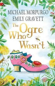 Book cover for "The Ogre Who Wasn't" by Michael Morpurgo