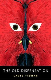 Book cover for "The Old Dispensation" by Lavie Tidhar