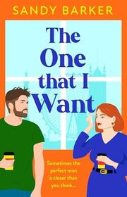 Book cover for "The One That I Want" by Sandy Barker