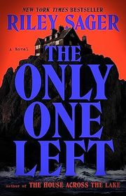 Book cover for "The Only One Left" by Riley Sager