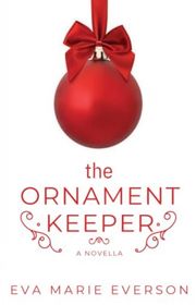 Book cover for "The Ornament Keeper" by Eva Marie Everson